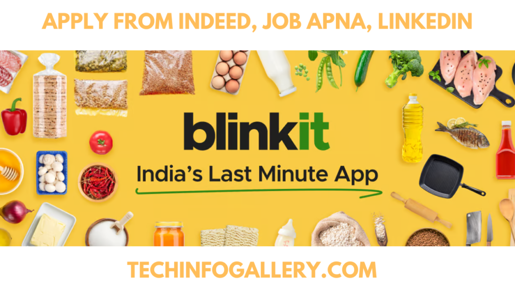 APPLY JOB FOR BLINKIT FROM JOB APNA, LINKEDIN,WORKINDIA,INDEED